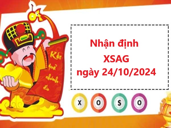 Nhận định XSAG 24-10-2024