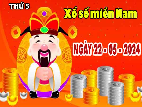 Nhận định XSMN ngày 22/5/2025 thứ 5 trong chiều nay