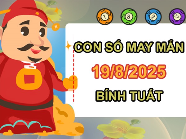 Hốt vàng với số thịnh vượng tuổi Bính Tuất 19/8/2025
