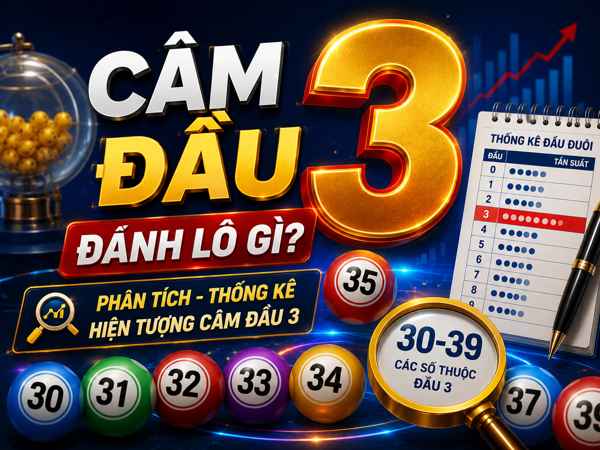 Hiện tượng đầu 3 biến mất hoàn toàn trên thống kê xổ số là gì