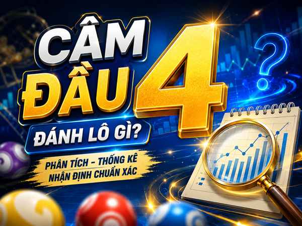 Nhóm đầu 4 gồm những số nào?